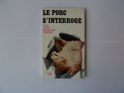 null «  Le porc s’interroge », R. Fontenil, E.Laventure, Frère Eugène Renoux J. Van...