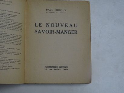 null « Le nouveau savoir-manger », Paul Reboux ; Ed. Flammarion éditeurs, 1951, 254...