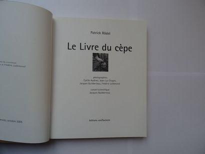 null « Le livre du Cèpe », Patrick Rödel ; Ed. Éditions confluences, 2005, 192 p....