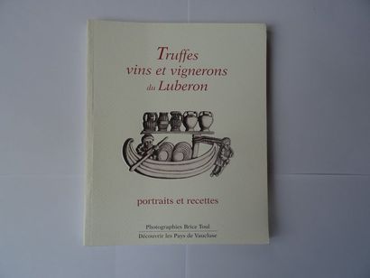 null «  Truffes, vins et vignerons du Luberon : portraits et recettes »Œuvre collective...