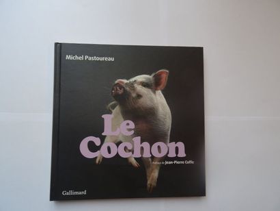 null « Le Cochon », Michel Pastoureau, Jean-Pierre Coffe ; Ed. Gallimard, 2013, 120...