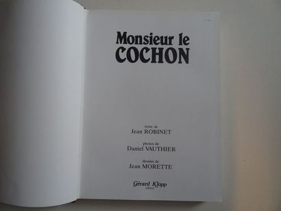 null « Monsieur le cochon », Jean Robinet, Daniel Vauthier, Jean Morette ; Ed. Gérard...