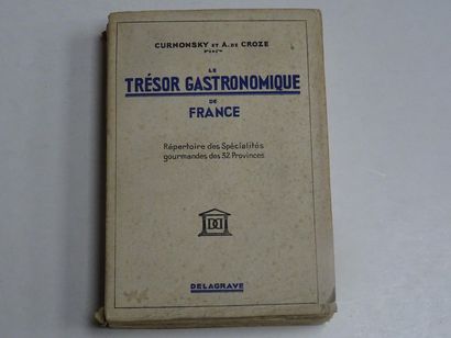 null «  Le trésor gastronomique de la France », Curnonsky et A de Croze ; Ed. Delagrave,...