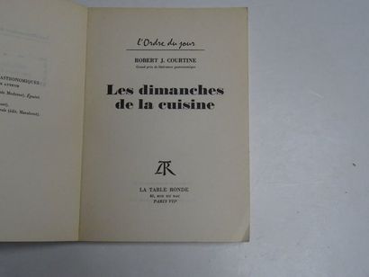 null "Les dimanches de la cuisine", Robert J. Courtine; Ed. Les éditions de la table...