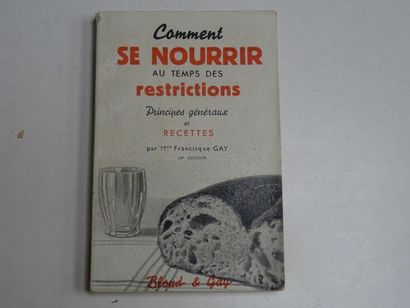 null "Comment se nourrir au temps des restrictions", Mme Francisque Gay ; Ed. Bloud...
