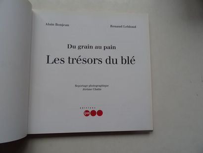 null "Du grain au pain : Les trésors du blé ", Alain Bonjean, Renaud Leblond ; Ed....