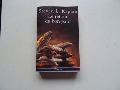 null "The Return of the Good Bread", Steven L. Kaplan; Ed. Perrin Edition, 2002,...