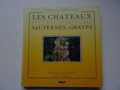 « Les châteaux des crus classés des Sauternes...