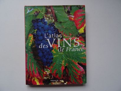 « L’atlas des vins de France », Jean-Pierre...