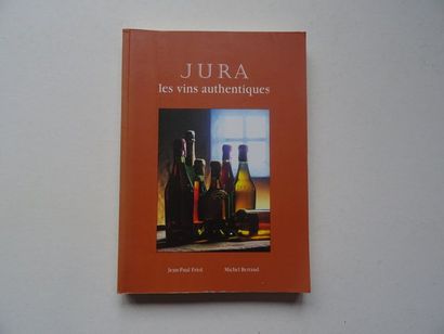 « Jura, les vins authentiques », Jean-Paul...
