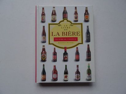 « Le livre de la bière : Le guide de l‘amateur »,...