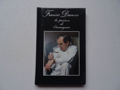 « Francis Darroze : La passion de l’armagnac »,...
