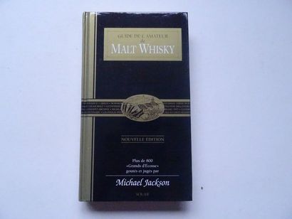 « Guide de l‘amateur de Malt Whisky », Michael...