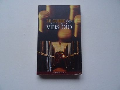 null "Le guide des vins bio", Pierre Guigui, Marise Sargis, Jean-Michel Deluc, Virginie...