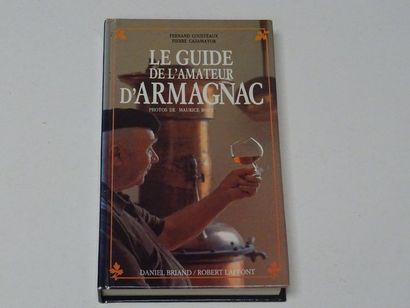 null "Le guide de l'amateur d'Armagnac ", Fernand Cousteaux, Pierre Casamayor ; Ed....