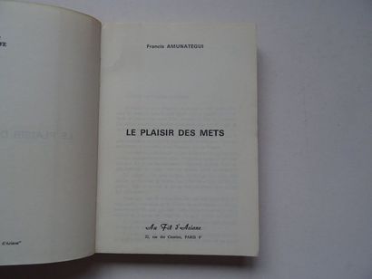 null « Le plaisir des mets », Francis Amunategui ; Ed. Au fil d’ariane, 1964, 240...