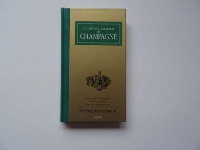 null "Guide de l'amateur de Champagne", Michel Mastrojanni; Ed. Solar, 2000, 272...