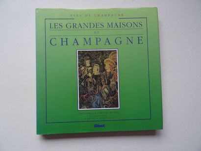 null "Les grandes maisons de Champagnes", Frederic Crestin-Billet; Ed. Glénat, undated,...