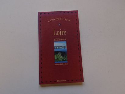 null « La route des vins : Loire », Hugh Johnson, Hubrecht Duijker ; Ed. Flammarion,...