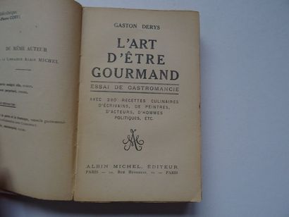 null « L’art d’être gourmand », Gaston Dérys ; Ed. Albin Michel, 1929, 378 p. (couverture...