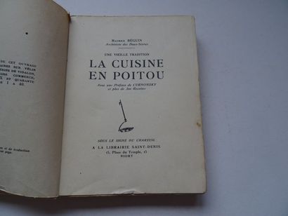 null "Une vieille tradition la cuisine du Poitou", Maurice Béguin, Curnonsky; Ed....