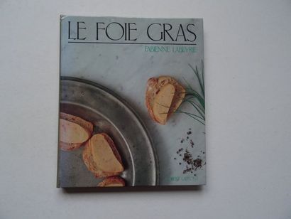 null « Le foie gras », Fabienne Labeyrie ; Ed. Robert Laffont, 1989, 160 p. (couverture...