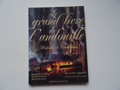 null « Le grand livre de l‘andouilles : Histoire et traditions », Maurice Lelong,...