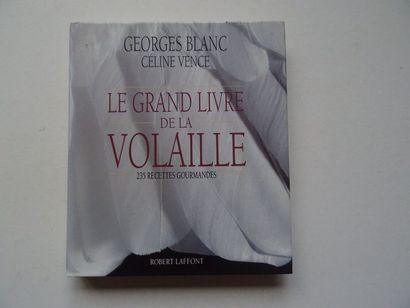 null « Le grand livre de la volaille : 235 recettes gourmandes », Georges Blanc,...