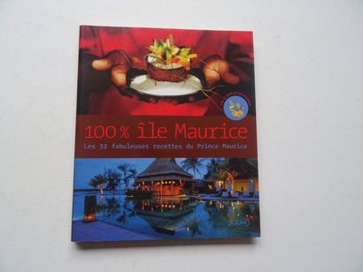 « 100 % ile Maurice : Les 52 fabuleuses recettes...