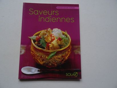 null « Saveurs Indiennes », traduction de Marie-Joëlle Tarrit ; Ed. Solar, 2007,...