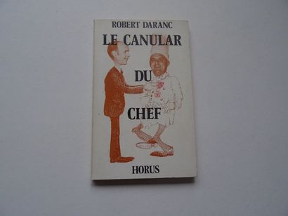 null « Le canular du chef », Robert Daranc ; Ed. Horus, 1977, 160 p. (couverture...