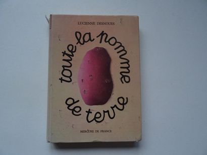null "Toute la pomme de terre", Lucienne Desnoues; Ed. Mercure de France, 1980, 302...