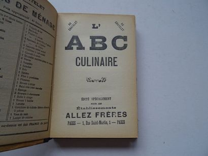  « L’A.B.C culinaire », Œuvre collective sous la direction de "Allez Frères" ; Ed....