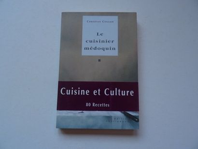 null « Le cuisinier Médoquin », Christian Coulon ; Ed. Editions Confluence, 2000,...