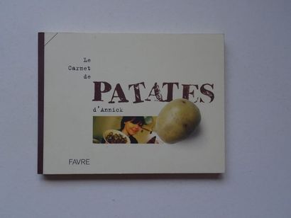 null "Le carnet de patates d'Annick", Annick; Ed. Favre, 2010, 96 p. (sent by the...