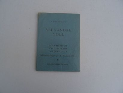 null "Alexandre Noll", R. Moutard-Uldry; Ed. Pierre Cailler, editor, 1954, 80 p....