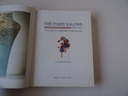 null « The Paris Salons 1895-1914 - Volume IV : Ceramics and glass », Alastair Duncan ;...