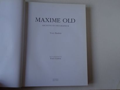 null "Maxim Old: Architect, decorator", Yves Badetz; Ed. Norma edition, 2000, 320...