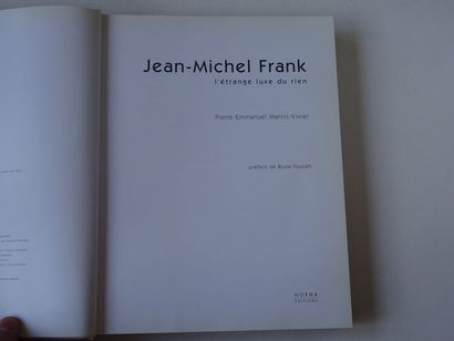 null « Jean-Michel Frank », Pierre-Emmanuel Martin Vivier ; Ed. Norma édition, 2006,...