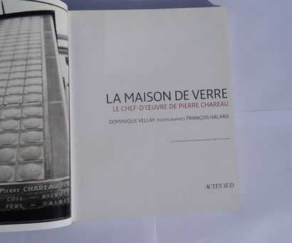 null « La maison de verre : Le chef-d’œuvre de Pierre Chareau », Dominique Vellay,...