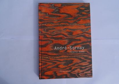 null « André Sornay 1902-2000 », Thierry Roche ; Ed. Manufacture d’image / Beau Fixe,...