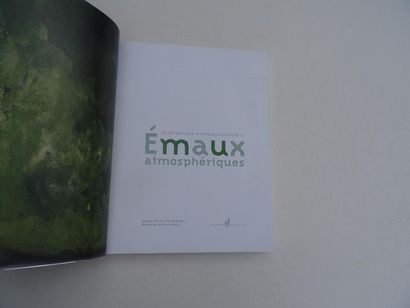 null « Emaux atmosphériques : La céramique impressionniste », [catalogue d’exposition],...