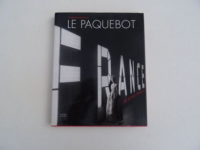 null « Le paquebot France : Le style France » Armelle Bouchet Mazas ; Ed. Norma Editions,...