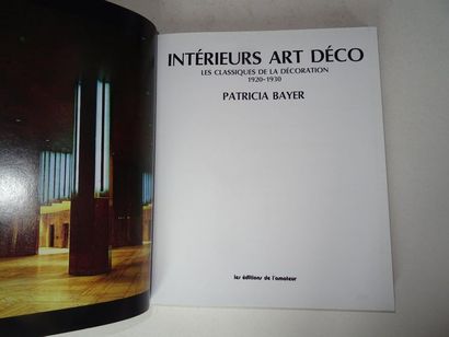 null « Intérieurs art déco » Patricia Bayer ; Ed. Les éditions de l’amateur, 1990,...