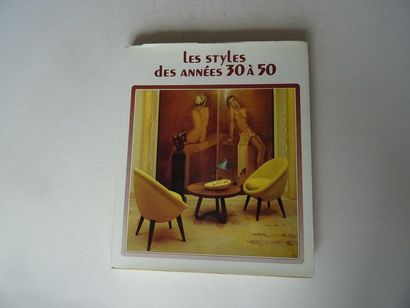 null "Les styles des années 30 à 50", Yvonne Brunhammer; Ed. Baschet et Cie éditeurs,...