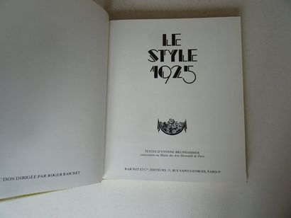 null « Le style 1925 », Yvonne Brunhammer ; Ed. Baschet et Cie éditeurs, sans date,...