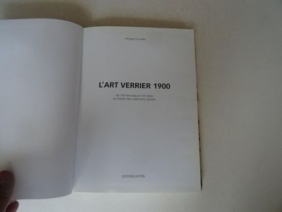 null "L'art verrier 1900 : Art Nouveau-Art Déco- Collection privées", Philippe Olland...