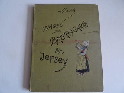 null « Plages de Bretagne et Jersey » Mars ; Ed. Plon, Nourrit et Cie, sans date,...