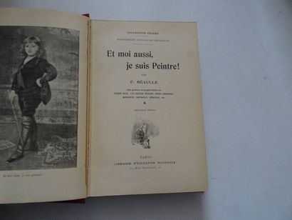 null « Et moi aussi je suis peintre », F. Méaulle ; Ed. Librairie d’éducation nationale,...