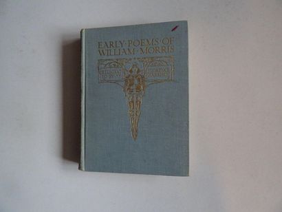 null « Early Poems of William Morris », William Morris, Florence Harrison ; Ed. Blackie...